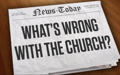 What is Wrong with the Church Today?